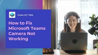 How to Fix Microsoft Teams Camera Not Working in 2024 screenshot 5