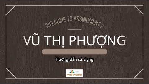 Bài Assignment 2 - Môn Tin học cơ sở (COM1014) - Phuongvtph25658