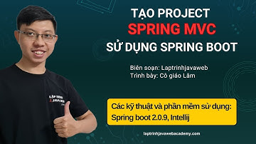 Học lập trình java spring boot 2.0.x - Tạo project website sử dụng Spring Boot và Intellij