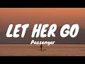 Passenger - Let Her Go (Lyrics)