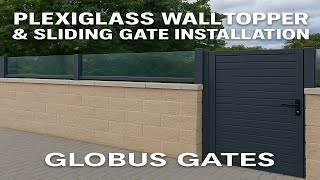 Smooth Plexiglass Wall Topper and Sliding Gate Installation | Modern Privacy by Globus Gates