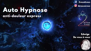 Auto hypnose express anti-douleur