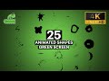 25 Animated Shapes Green Screen 4K | Copyright Free