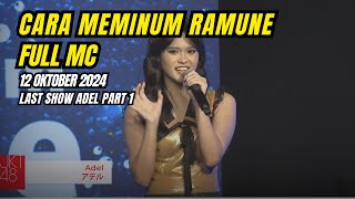 [LAST SHOW ADEL 1/2] MC Cara Meminum Ramune Graduation Adel JKT48 Theater | 12-10-24