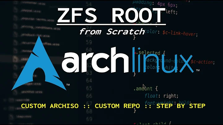 2022: Arch Linux Root on ZFS from Scratch Tutorial