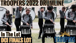 Troopers 2022 Drumline | In The Lot  - DCI FINALS LOT (WARM UPS AND SHOW MUSIC)