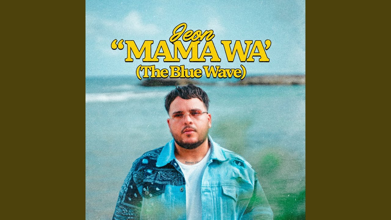 Mama Wa' (The Blue Wave) - YouTube