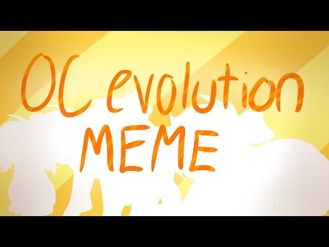 OC Evolution | Meme
