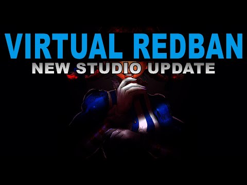 VIRTUAL REDBAN - NEW STUDIO UPDATE
