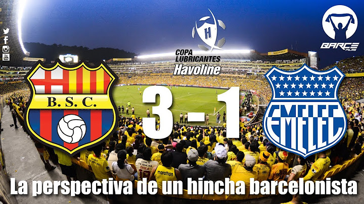 Barcelona S.C 3 vs Emelec 1 fecha 8 primera etapa Copa Lubricantes Havoline 2018