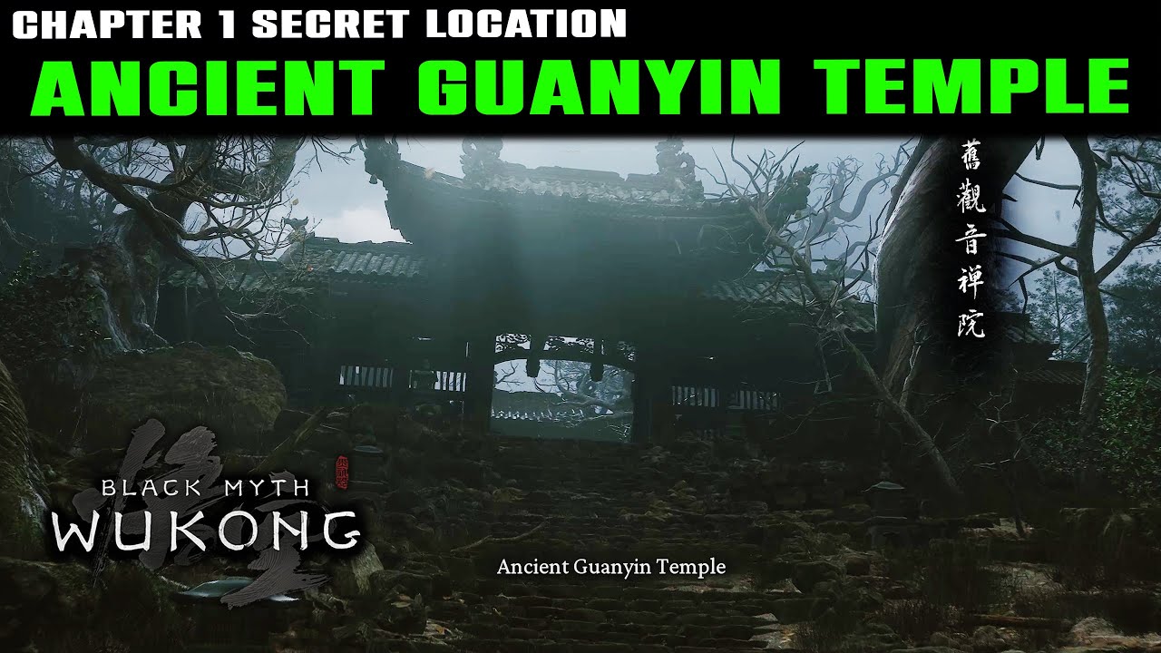 Secret Location Ancient Guanyin Temple CHAPTER 1 (How to Unlock) | Black Myth: Wukong
