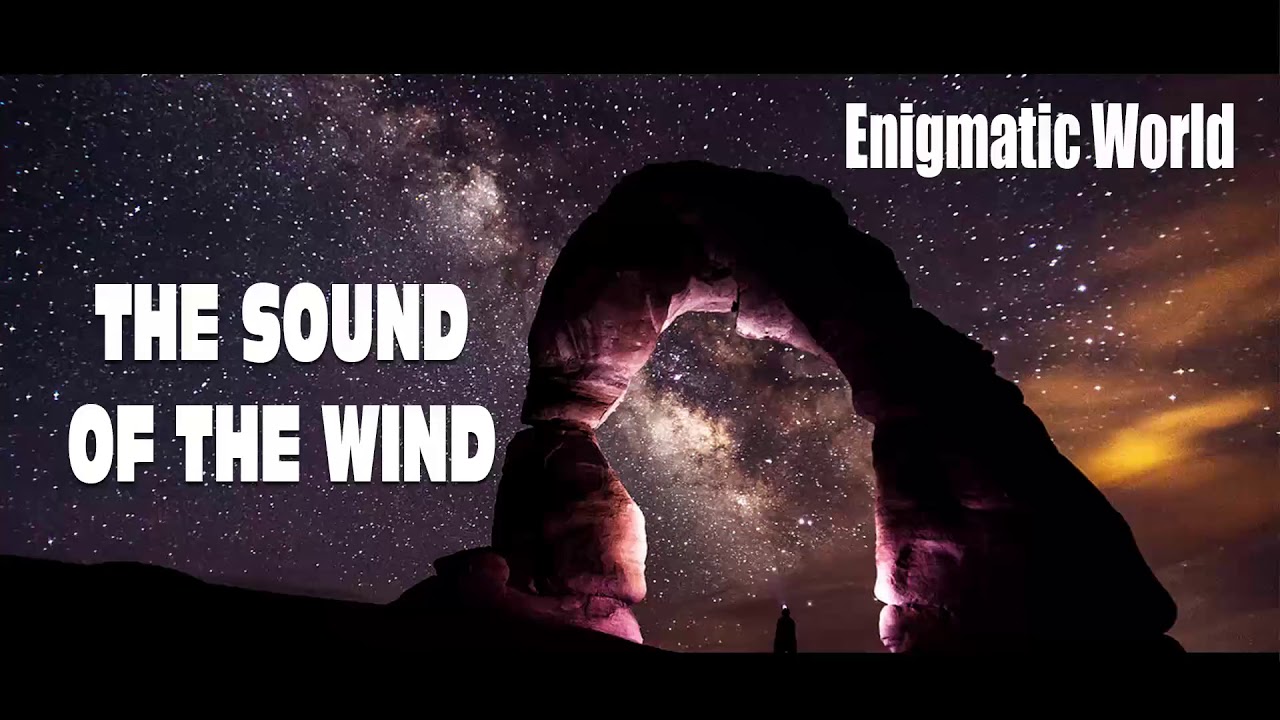 New Enigmatic 2020 - The sound of the wind & Энигма 2020  (Enigmatic World) Powerful Chillout