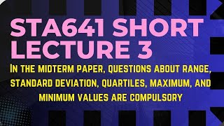 STA641 Short Lecture 3 | Range | Variance | CV | Summary Statistics | Five Number Summary | Box Plot