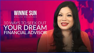 10 Ways to Seek out Your Dream Financial Advisor
