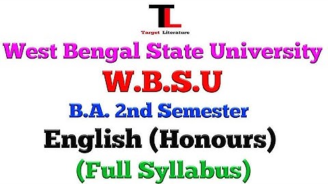 B.A. 2nd Sem English (Hons) | WEST BENGAL STATE UNIVERSITY | SYLLABUS | Target Literature
