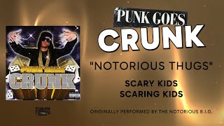 Scary Kids Scaring Kids - Notorious Thugs (Official Audio) - The Notorious B.I.G. cover