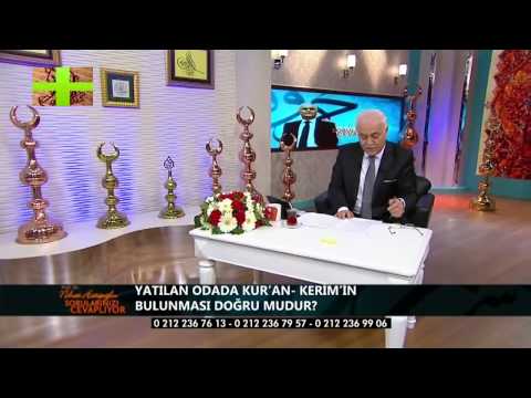 Yatak Odasına Kuranı Kerim Konurmu     Nihat Hatipoğlu 28 02 2014