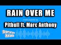 Pitbull Ft Marc Anthony Rain Over Me Karaoke Version 