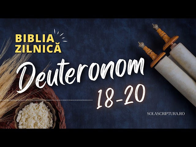Biblia zilnică - Deuteronom 18-20 - Biblia audio