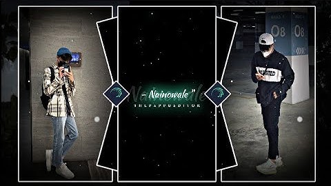 "NAINOWALE NE" Trend alight motion video edit xml by THE XML CREATOR