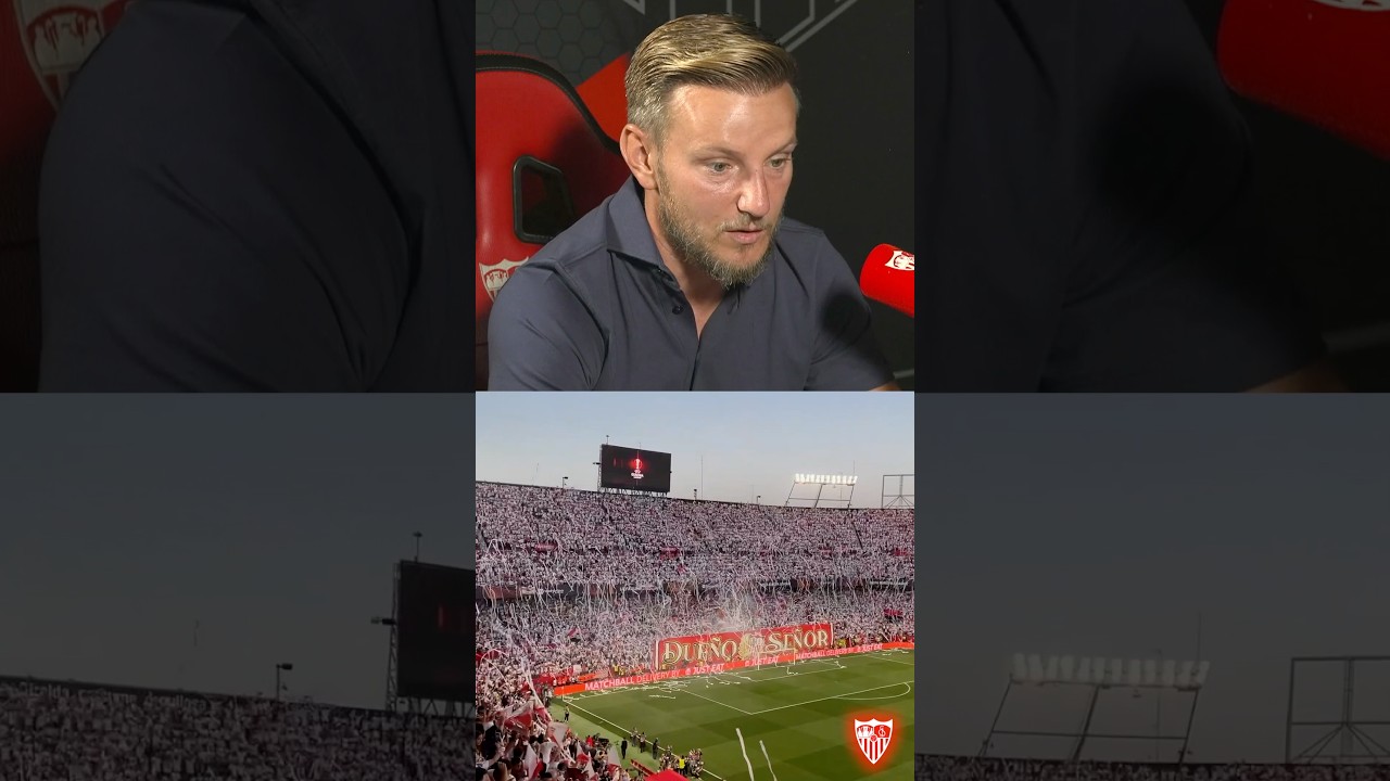 🥹 Rakitic recuerda cómo vivió la noche del Sevilla FC - Manchester… 🏆❤️‍🔥  #sevillafc #uel