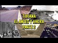 Tijuana: El Antes y Ahora / Parte 2