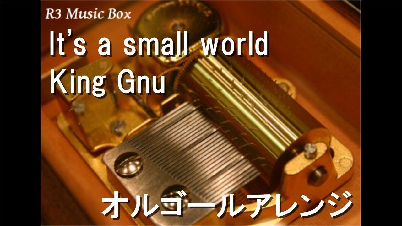 It's a small world/King Gnu【オルゴール】 - YouTube