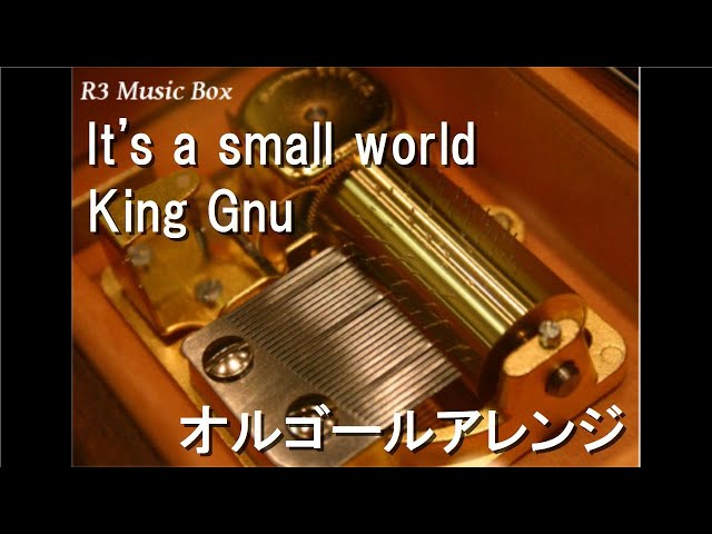 It's a small world/King Gnu【オルゴール】 - YouTube
