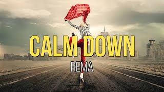 Rema  Calm Down (lyrics)