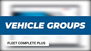 Fleet Complete | Adding Vehicle Groups