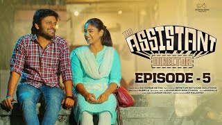 Assistant Director Web Series || Episode - 5 || Don Pruthvi || Lavanya || Subbu K || Infinitum Media