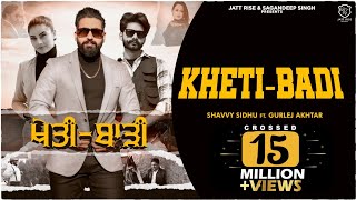 Khetibadi (Full Video) Shavvy Sidhu | Gurlez Akhtar | Farming Song | Music Empire | Punjabi Songs 