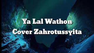 Lirik Ya Lal Wathon, cover Zahrotussyita.