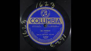 Oh! Frenchy - Arthur Fields