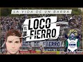 LA HISTORIA DEL "LOCO FIERRO" | FUTBOL ARGENTINO | LA 22