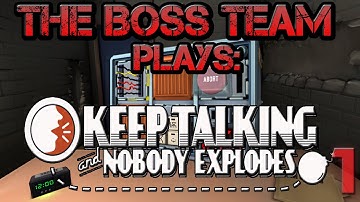 The Boss Team Plays: Keep Talking and Nobody Explodes - Part 1
