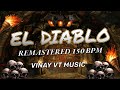 EL DIABLO REMASTERED DJ VINAY VT MUSIC #trending #viral 