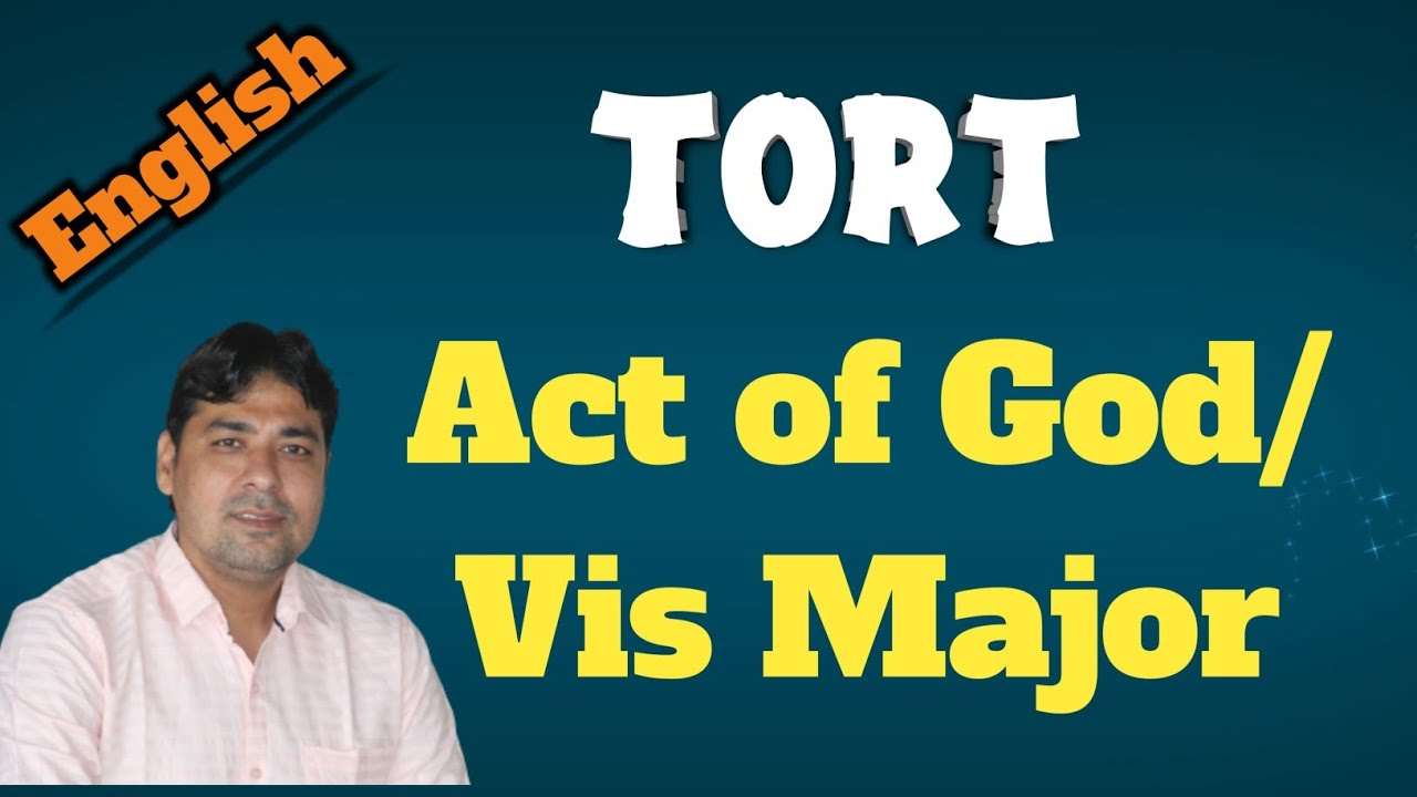 Act of God in English | Vis Major | Defences for Torts | Law of Torts Lecture 8.
