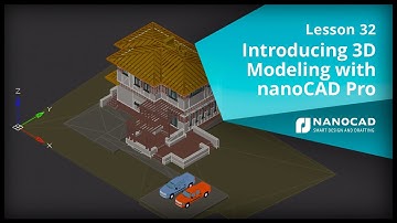Introducing 3D Modeling with nanoCAD Pro - Lesson 32