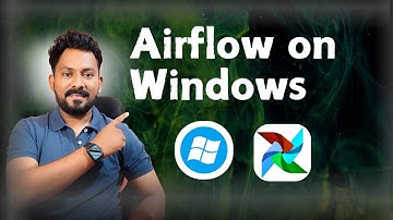 Run Apache Airflow Locally on Windows | Step-by-Step Setup for Beginners