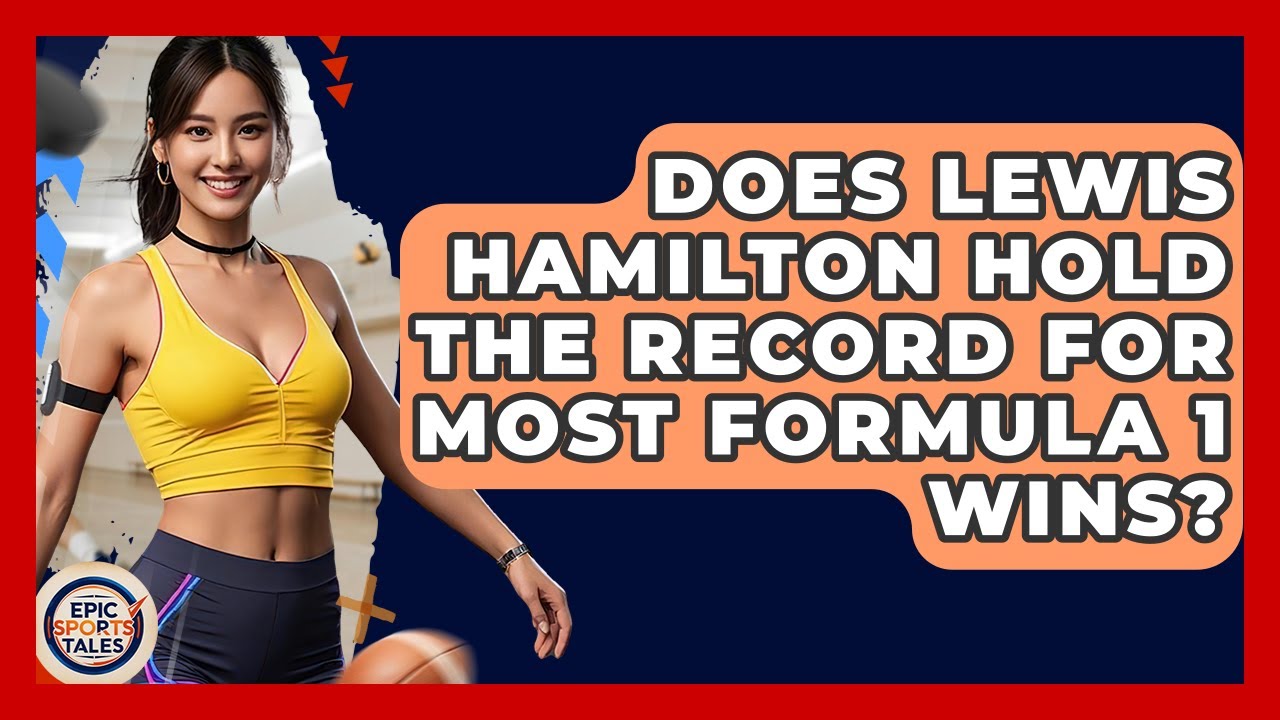 Does Lewis Hamilton Hold The Record For Most Formula 1 Wins? - Epic Sports Tales