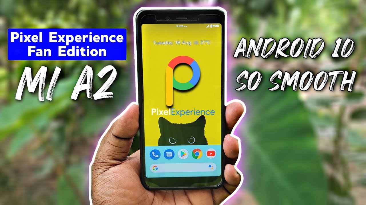 Pixel Experience Fan Edition for Mi A2 | Android 10 | So Smooth 🔥 - YouTube