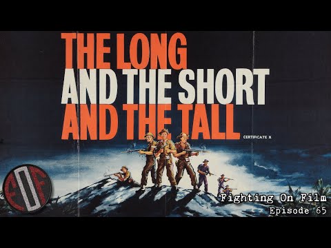 Fighting On Film Podcast: The Long and the Short and the Tall (1961)