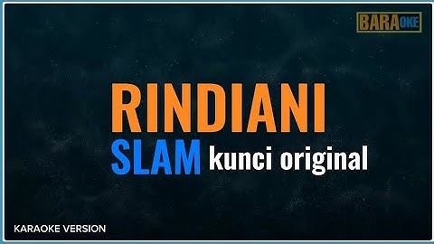 RINDIANI KARAOKE ( Original key ) - SLAM