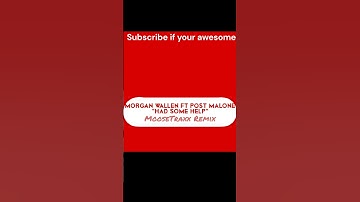 Thumbnail of Morgan Wallen & Post Malone  - Had Some Help[MooseTraxx Remix]