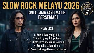 🌹 Lagu Slow Rock Melayu Terbaru 2026 | Rindu Yang Masih Tersimpan