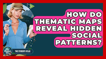 How Do Thematic Maps Reveal Hidden Social Patterns? - The Student Atlas