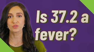 Is 37.2 a fever?