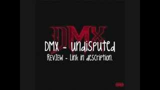 DMX - Undisputed - Review