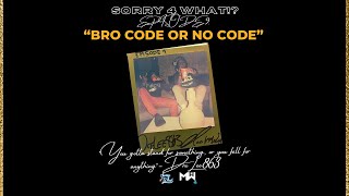 EPISODE 9: BRO CODE OR NO CODE w/DRELEE863